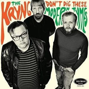 Image of The Kryng - Don't Dig These Modern Tymes Vinyl