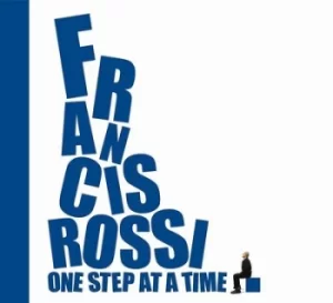 image of One Step at a Time by Francis Rossi CD Album