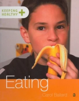 Image of Eating by Carol Ballard Hardback