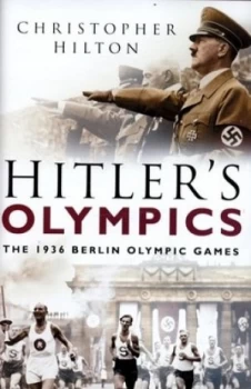 Image of Hitlers Olympics by Christopher Hilton Hardback