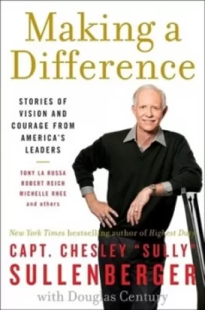 Image of Making a difference by Chesley B Sullenberger III