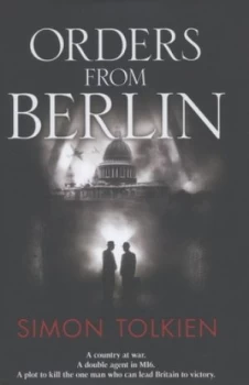Image of Orders from Berlin by Simon Tolkien Hardback