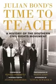 Image of Julian Bond's Time to Teach : A History of the Southern Civil Rights Movement