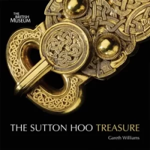 Image of Treasures from Sutton Hoo by Gareth Williams