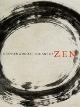 Image of The Art of Zen by Stephen Addiss Paperback