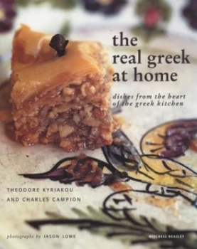 Image of The Real Greek at Home by Theodore Kyriakou and Charles Campion and Jason Lowe Paperback