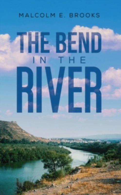 Image of The Bend in the River. Paperback. By Malcolm E Brooks Books