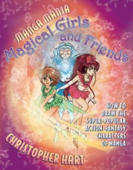 Image of Manga Mania Magical Girls and Friends by Christopher Hart Paperback
