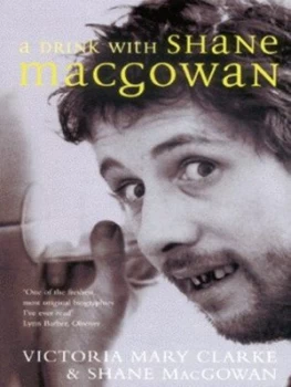 Image of A Drink with Shane Macgowan by Victoria Mary Clarke Paperback