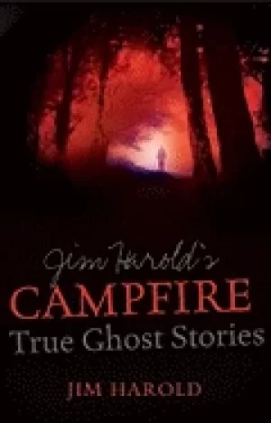 Image of jim harolds campfire true ghost stories