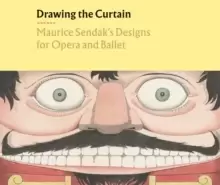Image of Drawing the Curtain: Maurice Sendak's Designs for Opera and Ballet
