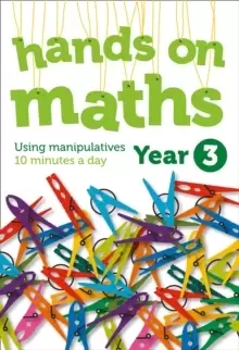 Image of Year 3 Hands-on maths : 10 Minutes of Concrete Manipulatives a Day for Maths Mastery