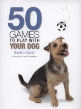 Image of 50 Games to Play with Your Dog by Suellen Dainty Hardback
