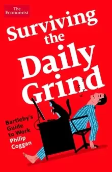 Image of Surviving the Daily Grind : Bartleby's Guide to Work