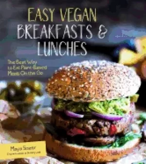 Image of easy vegan breakfasts and lunches the best way to eat plant based meals on