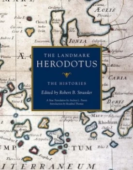 Image of The Landmark Herodotus by Robert B. Strassler Hardback