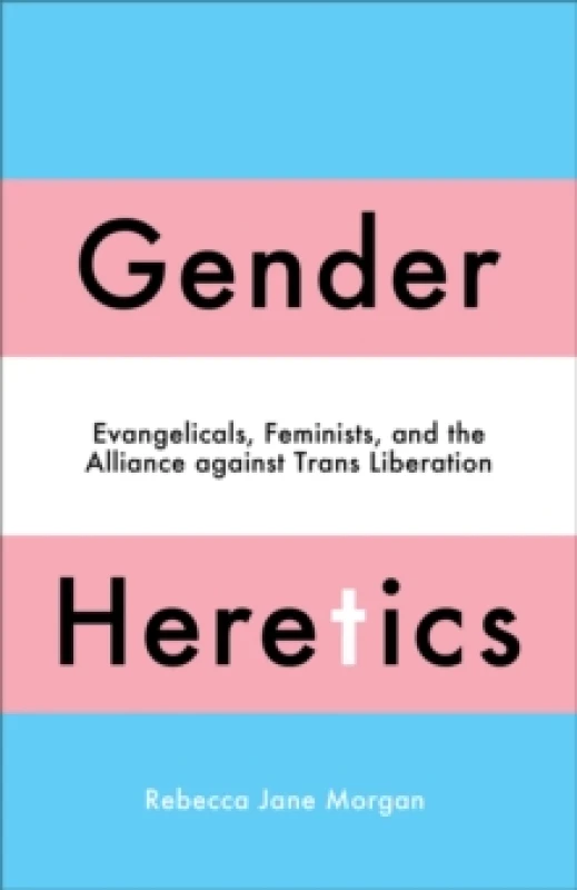 Image of Gender Heretics. Paperback. By Rebecca Jane Morgan Books