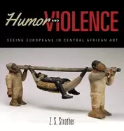 Image of humor and violence seeing europeans in central african art