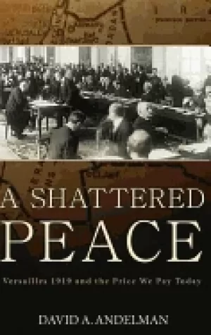 Image of shattered peace versailles 1919 and the price we pay today