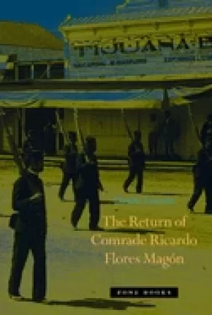 Image of return of comrade ricardo flores magon