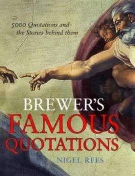 Image of Brewers Famous Quotations by Nigel Rees Hardback