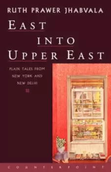 Image of East Into Upper East by Ruth Prawer Jhabvala