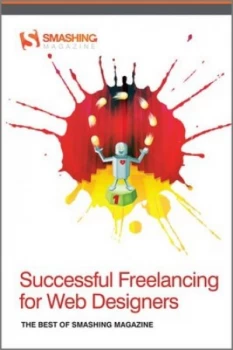 Image of Successful Freelancing for Web Designers by Smashing Magazine Paperback
