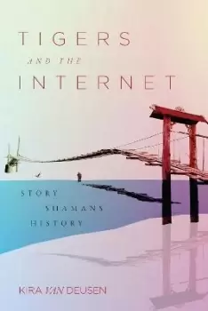 Image of Tigers and the Internet by Kira Van Deusen