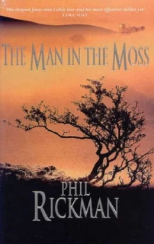 Image of The Man in the Moss by Phil Rickman Book