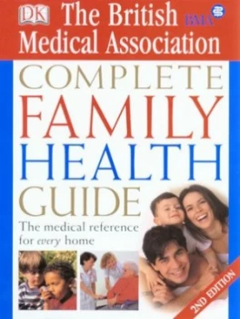Image of British Medical Association Complete Family Health Guide by Tony Smith and Michael Peters and British Medical Association Hardback