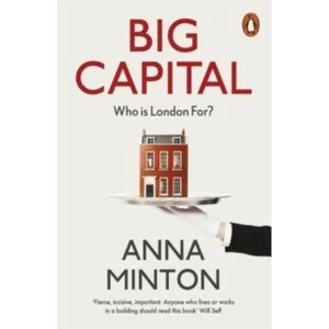 Image of Big Capital : Who Is London For?