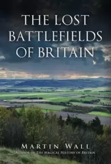 Image of The Lost Battlefields of Britain
