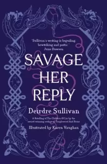 Image of Savage Her Reply - from the award-winning author of Tangleweed and Brine