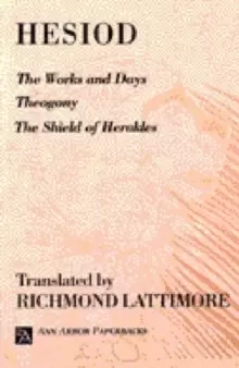 Image of The Works and Days; Theogony; The Shield of Herakles