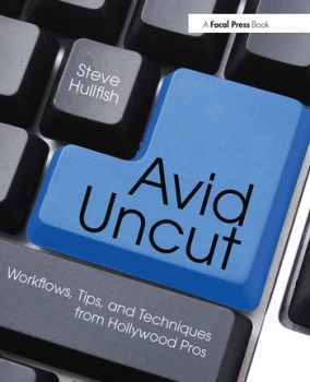 Image of Avid UncutWorkflows Tips and Techniques from Hollywood Pros