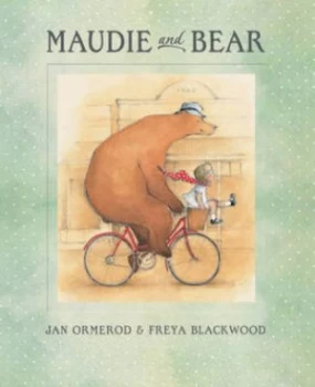 Image of Maudie and Bear by Jan Ormerod and Freya Blackwood Hardback