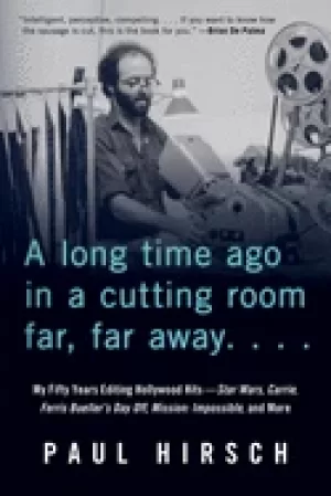 Image of long time ago in a cutting room far far away my fifty years editing hollywo