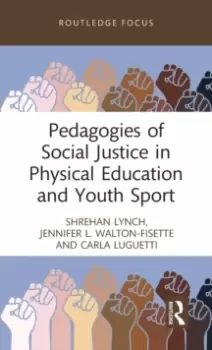 Image of Pedagogies of Social Justice in Physical Education and Youth Sport