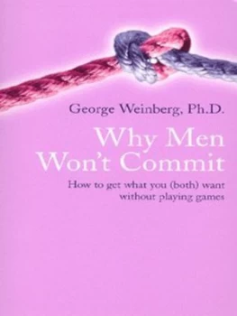 Image of Why Men Wont Commit by George Weinberg Paperback