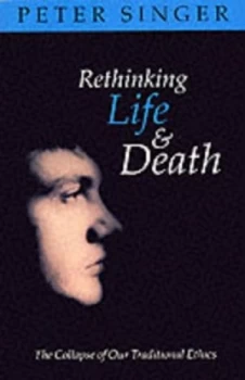 Image of Rethinking Life and Death by Peter Singer Paperback