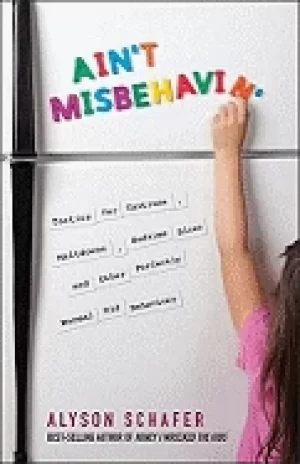 Image of aint misbehavin tactics for tantrums meltdowns bedtime blues and other perf