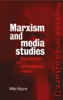 Image of Marxism and Media Studies by Mike Wayne Book