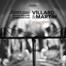 image of Villard & Martin: Doubles Messes a Cappella