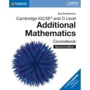 Image of Cambridge IGCSE and O Level Additional Mathematics Coursebook (Cambridge International IGCSE) Paperback