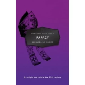 Image of A Christians Pocket Guide to the Papacy: Its origin and role in the 21st century by Leonardo Chirico (Paperback, 2015)