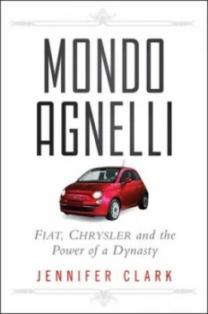 Image of Mondo Agnelli by Jennifer Clark Hardback