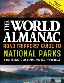 Image of The World Almanac Road Trippers' Guide to National Parks: 5,001 Things to Do, Learn, and See for Yourself
