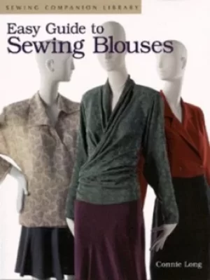 Image of Easy guide to sewing blouses by Connie Long