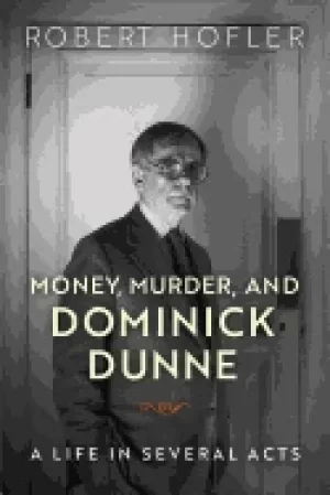 Image of money murder and dominick dunne a life in several acts