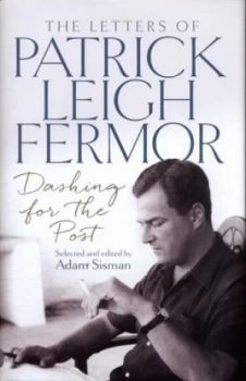 Image of Dashing for the Post by Patrick Leigh Fermor Hardback